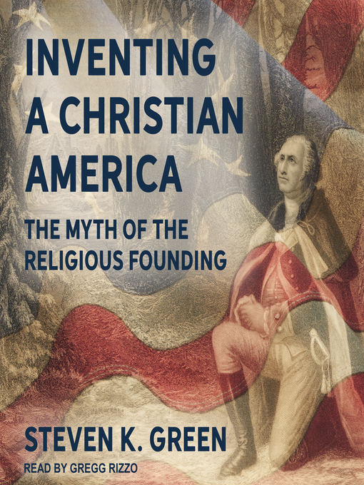 Title details for Inventing a Christian America by Steven K. Green - Available